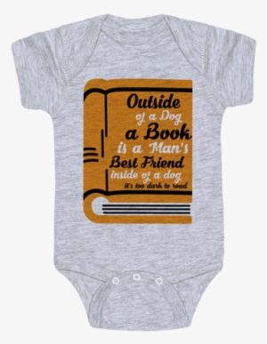 Outside Of A Dog A Book Is A Man's Best Friend Baby - Baby Clothes Lgbt #4160486