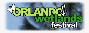 Orlando Wetlands Festival In February, - Orlando Wetlands Festival #4161821