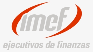 El Instituto Mexicano De Ejecutivos De Finanzas Es - Instituto Mexicano De Ejecutivos De Finanzas #4164027