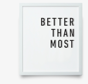 Better Than Most Giclée Print - Sign #4166376 Better Than Most Giclée Print - Sign #4166376