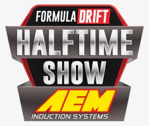 Aem Induction Systems And Maximum Driftcast New Formula - Halftime Show #4167161