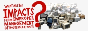 Electronic Waste Is Filled With A Veritable Of Toxic - Waste #4175055