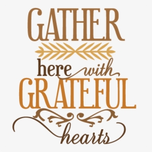 Gather Here With Grateful Hearts Svg Vinyl Cut Phrase - Busy Grandparents Daily Planner #4194160