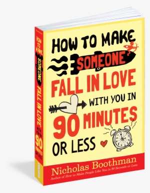 How To Make Someone Fall In Love With You In 90 Minutes - Make Someone Fall In Love #4197805