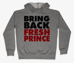 Bring Back Fresh Prince Hooded Sweatshirt - Ironic Christmas Sweaters #420040 Bring Back Fresh Prince Hooded Sweatshirt - Ironic Christmas Sweaters #420040