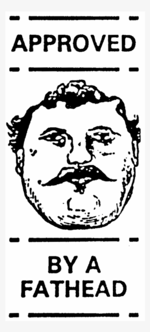 Approved By A Fat Head Rubber Stamp - Stamps Direct - Rubber Stamps & Accessories #424931