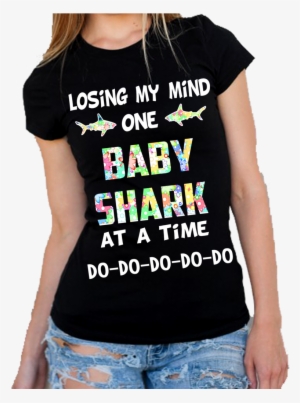 "losing My Mind One Baby Shark At A Time" - October Girl #4204205