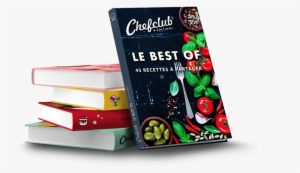 Le Livre Chefclub "45 Recettes Best Of" - Livre Recette Chef Club #4205581