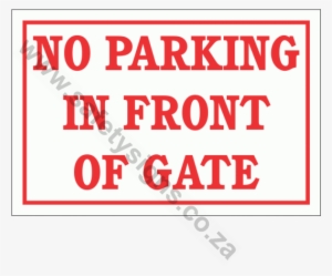 No Parking In Front Of Gate Sign #4208155