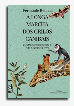 A Longa Marcha Dos Grilos Canibais - Longa Marcha Dos Grilos Canibais #4210047