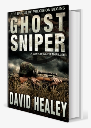 A World War Ii Thriller By David Healey - Ghost Sniper: A World War Ii Thriller #4215781 A World War Ii Thriller By David Healey - Ghost Sniper: A World War Ii Thriller #4215781