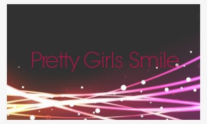 Pretty Girls Smile - My 32 Birthday Quotes #4216094