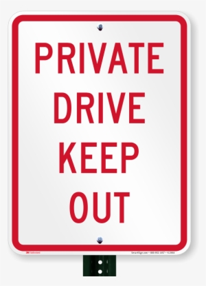 Private Drive Keep Out Sign - No Parking Private Driveway #4233143
