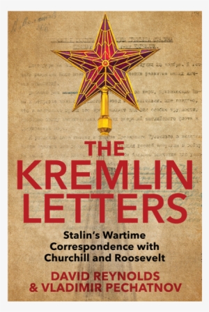 The Kremlin Letters: Stalin's Wartime Correspondence #4234874