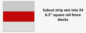 To Make The Rail Fence Blocks, Sew Your Strips Together - Pattern #4242576