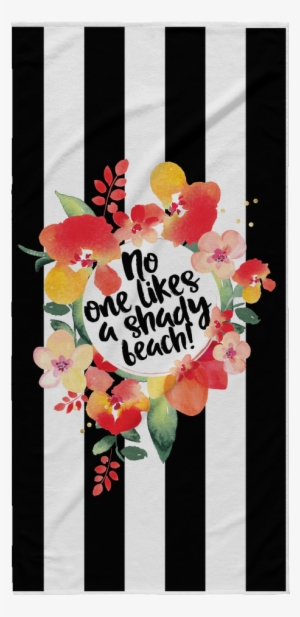 No One Likes A Shady Beach Towel - Towel #4259506 No One Likes A Shady Beach Towel - Towel #4259506