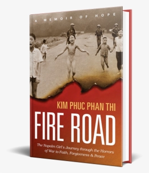 Image Of The Book, Fire Road, By Kim Phuc Phan Thi - Fire Road Book #4259637