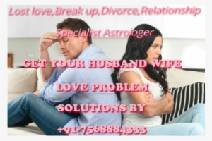Husband Wife Love Problem Solution Baba Ji 91-7568884333 - Wrong Partner In Marriage And How To Avoid Them: Step #4259923