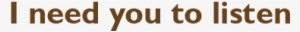 I Need You To Listen - Verbs #4260608