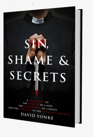 Book Cover - Sin, Shame &amp; Secrets : A True Story Of The #4289361