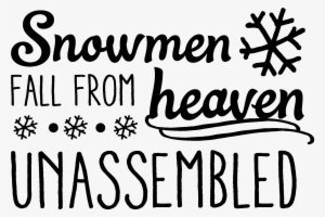 Snowmen Fall From Heaven Wall Quotes™ Decal - Snowmen Fall From Heaven Unassembled Quote #4291705