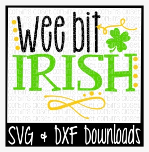 St Patricks Svg * Wee Bit Irish * St Patrick's * Kiss - Mardi Gras Bead Me #4294184