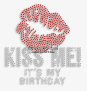 Kiss Me On My Birthday Iron-on Rhinestone Transfer - Birthday #4294413
