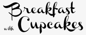 Breakfast With Cupcakes #4297542