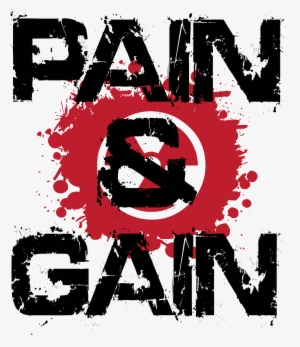 Pain Gain - Graphic Design #432339