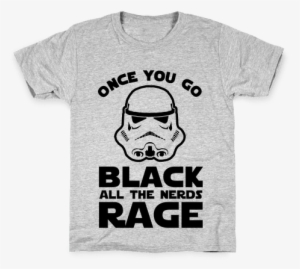 Once You Go Black The Nerds Rage Kids T-shirt - T-shirt #438267