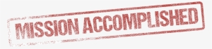 Mission Accomplished Png Transparent #4309094