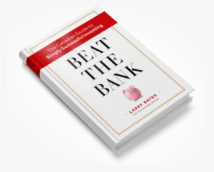 Beat The Bank: The Canadian Guide To Simply Successful #4316354