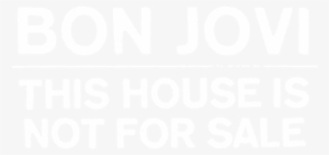 This House Is Not For Sale - Bon Jovi Tour 2019 #4317443