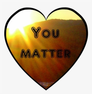 You Matter ) - Love #4327053