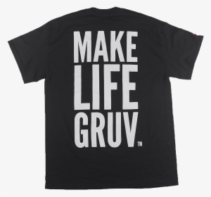"make Life Gruv" Logo Tee - T-shirt #4331203