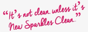 "it's Not Clean, Unless It's New Sparkles Clean - New Sparkles Cleaning Service #4336659