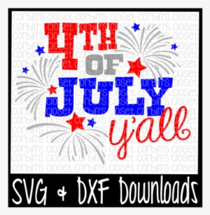 July 4th * 4th Of July Y'all * 4th Of July Cut File - Its Game Day Yall Svg #4347663