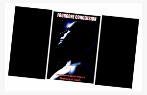 More Views - Fourgone Conclusion By Harvey Raft #4357491