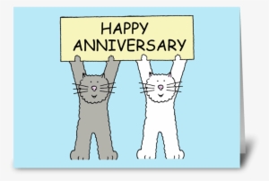 Happy Anniversary Cats Greeting Card - Cartoon Happy Anniversary With Cat #4361964