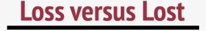 Loss Or Lost - Word #4374900