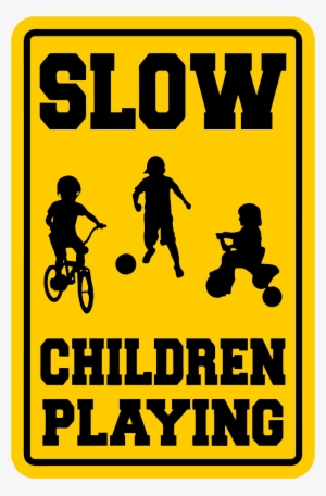 Caution Slow Children Playing Sign Indoor/outdoor Free - Children Playing Sign #4377982