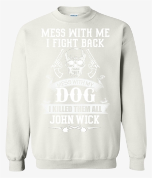 John Wick Mess With Me I Fight Back Mess With My Dog - Sons Of Odin - Asgard Chapter Tshirt #4382565