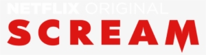 Netflix Original Png - Scream The Tv Series Logo #4392280
