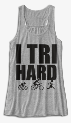 I Tri Hard - T-shirt #4392526