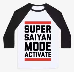 Super Saiyan Mode Activate Baseball Tee - So Sad Alexa Play Despacito #4393589