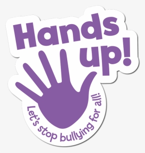 Hands Up Lets Stop Bullying For All - Stop Bullying Logo Png #445053
