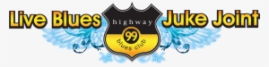 Highway 99 Blues Club Seattle's Home Of The Blues - Highway 99 Blues Club Seattle #447603
