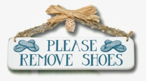 Please Remove Shoes Wooden Sign - Remove Shoes Sign #4416280