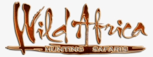 Wild Africa Hunting Safaris - Wild Africa #4416457