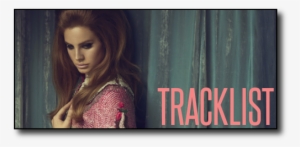 Lana Del Rey - Girl #4426728